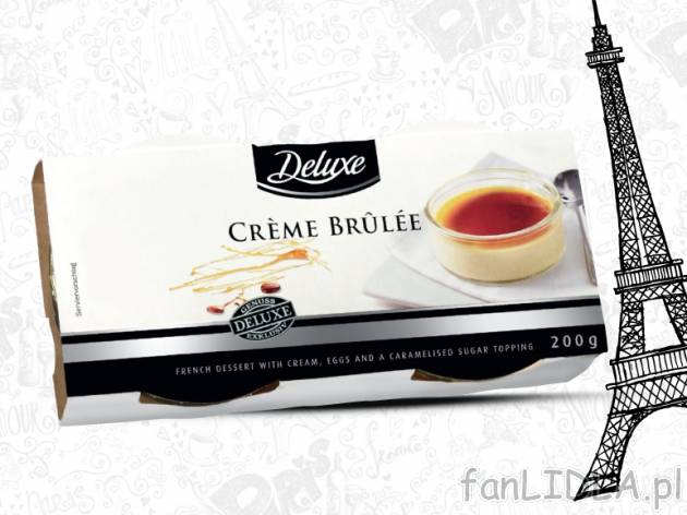 Creme Brulee , cena 5,99 PLN za 2x100 g, 100g=3,00 PLN. 
- Francuski deser mleczny ...