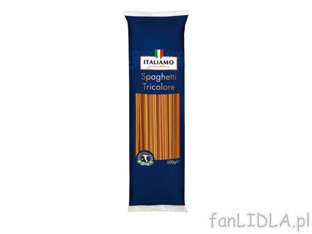 Spaghetti tricolore , cena 3,49 PLN za 500 g, 1kg=6,98 PLN. 
- Prawdziwie włoski, ...
