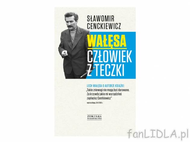 Sławomir Cenckiewicz. Wałęsa, człowiek z teczki , cena 27,99 PLN za 1 szt. 
Opis ...