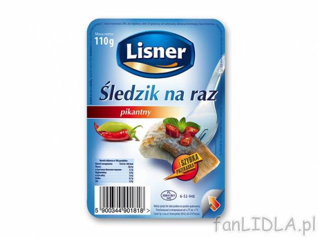 Lisner Śledzik na raz* , cena 1,00 PLN za 110 g/1 opak., 100 g=1,35 PLN. 
*Produkt ...
