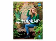 Naturalnie , cena 32,99 PLN 
Naturalnie, że... naturalnie! ...