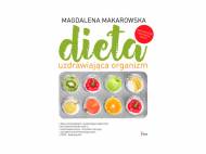 Dieta uzdrawiająca organizm , cena 26,99 PLN 
Żywność leczy! ...