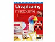 Urządzamy mieszkanie , cena 12,99 PLN za 1 szt. 
- 127 stron ...