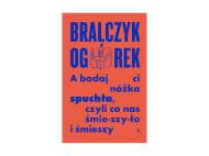 A bodaj Ci nóżka spuchła, czyli co nas śmieszyło , cena ...
