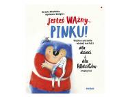 Jesteś ważny, Pinku! Książka o poczuciu własnej