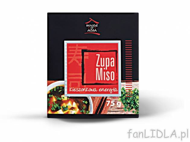 House of Asia Zupa Miso* , cena 3,00 PLN za 75 g/1 opak., 100 g=4,65 PLN. 
Oferta ...