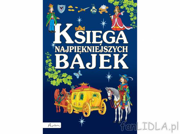 Księga najpiękniejszych bajek , cena 29,99 PLN