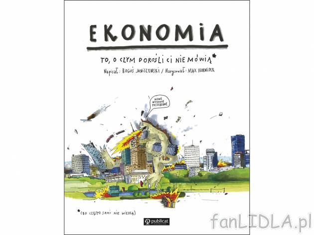 Ekonomia. To, o czym dorośli nie mówią , cena 29,99 PLN
