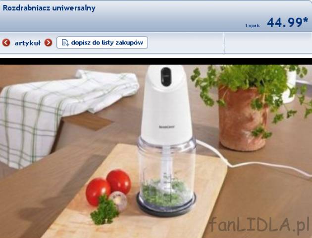 Rozdrabniacz uniwersalny w cenie 44,99PLN
- do łatwego rozdrabniania warzyw, ziół, ...