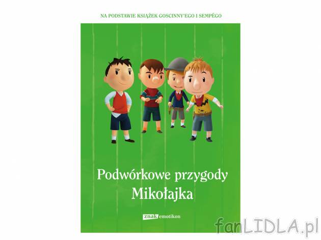 Książka ,,Podwórkowe przygody Mikołajka&quot; , cena 29,99 PLN 
M&oacute;j ...