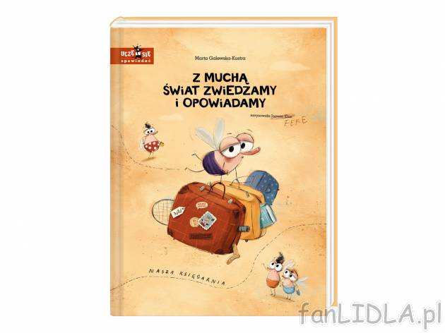Książka ,,Z muchą świat zwiedzamy i opowiadamy&quot; , cena 22,99 PLN 
Pamiętacie ...
