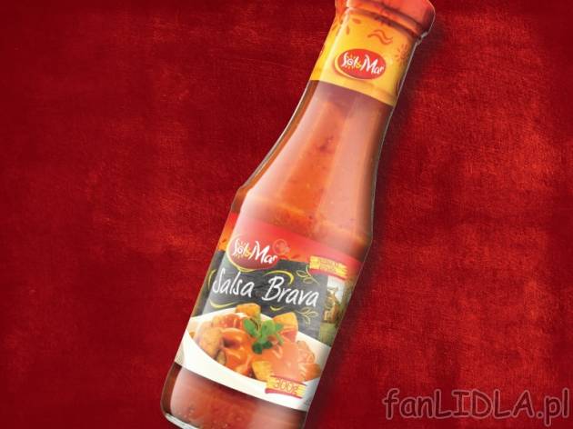 Sos salsa brava , cena 6,99 PLN za 300 g/1 opak., 1 kg=23,30 PLN. 
- Pyszny sos ...