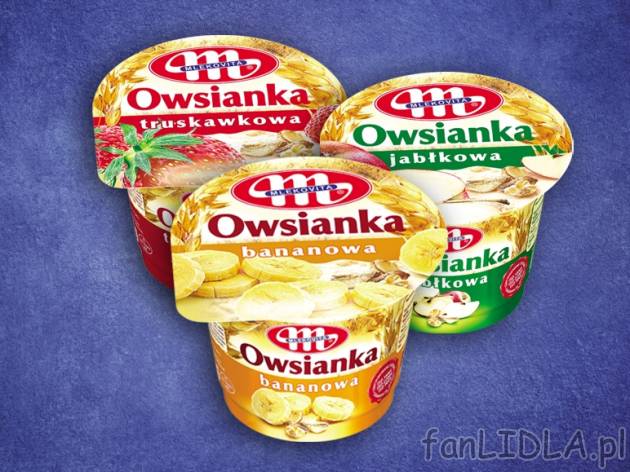 Mlekovita Owsianka , cena 1,49 PLN za 180 g, 100g=0,83 PLN.  
-      Różne rodzaje