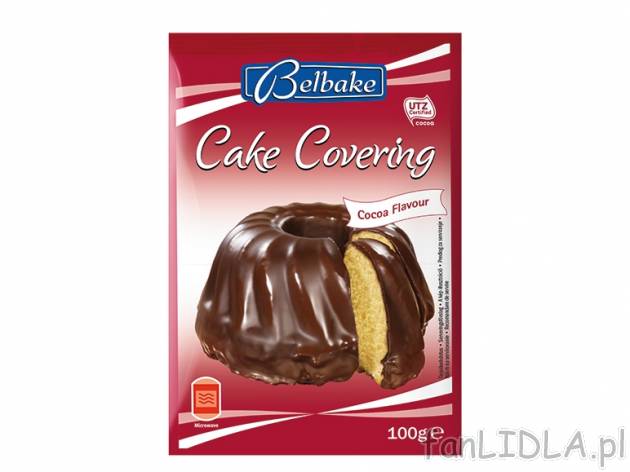 Polewa , cena 2,49 PLN za 100 g/1 opak. 
- Smaczne polewy będą znakomitym zwieńczeniem ...