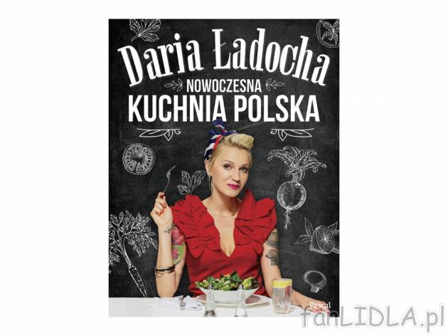 Nowoczesna kuchnia polska , cena 26,99 PLN 
Tradycyjny smak z twistem nowoczesności! ...