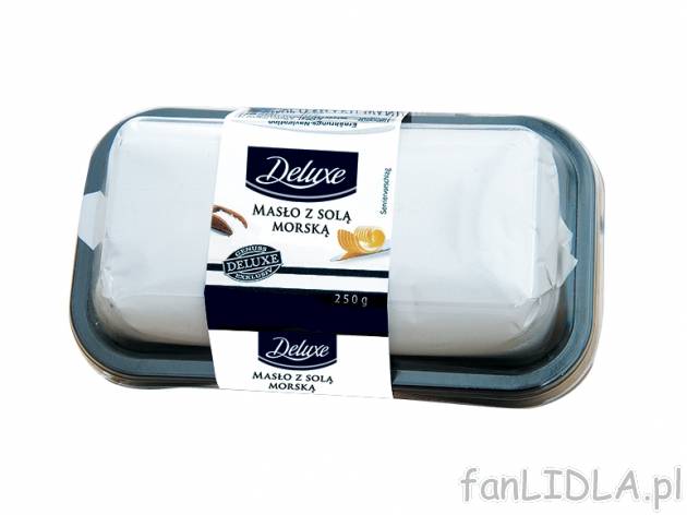 Masło z solą morską , cena 6,99 PLN za 250 g/1 opak., 100 g=2,80 PLN. 
Wyjątkowe ...