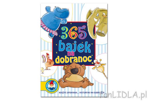 Audiobook 365 bajek na dobranoc , cena 19,99 PLN za 1 szt. 
- 365 ciepłych, pełnych ...