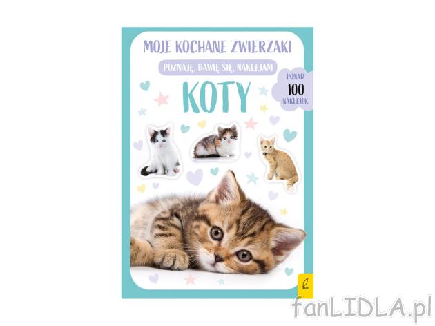 Koty. Moje kochane zwierzaki , cena 10,99 PLN