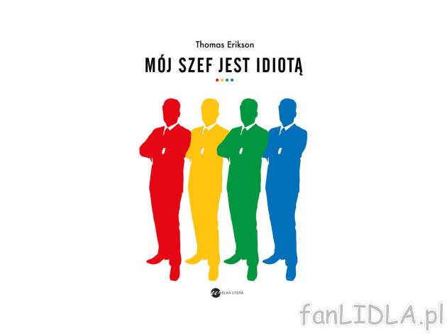 Mój szef jest idiotą , cena 32,99 PLN