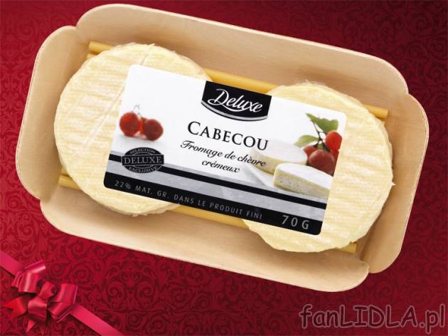 Ser kozi Cabecou , cena 4,99 PLN za 70g, 100g=7,13 PLN. 
- Delikatny, rozpływający ...