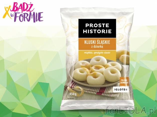 Proste Historie Kluski śląskie - od 07.01 , cena 2,99 PLN za 450g/1 opak., 1kg=6,64 PLN.