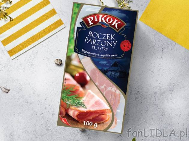 Pikok Boczek w plastrach , cena 2,00 PLN za 100 g/1 opak. 
-      różne rodzaje