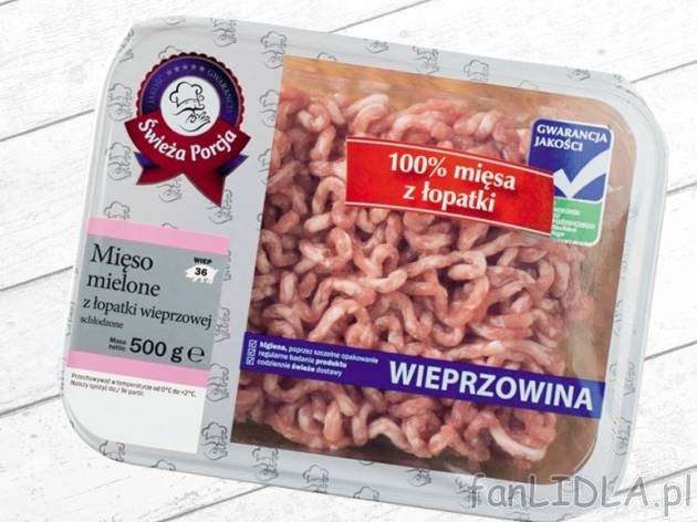Mięso mielone wieprzowe z łopatki , cena 5,99 PLN za 500 g, 1kg=11,98 PLN. 
- ...