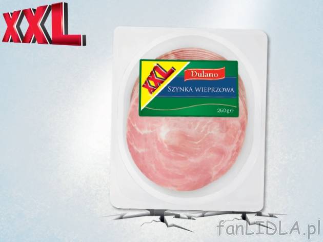 Dulano Szynka wieprzowa, gotowana , cena 6,00 PLN za 250 g/1 opak., 100 g=2,50 PLN.