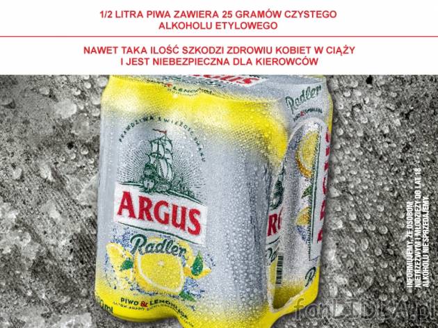 Argus Piwo z lemoniadą** , cena 5,00 PLN za 4 x 500 ml, 1 l=3,00 PLN. 
*cena wyłacznie ...
