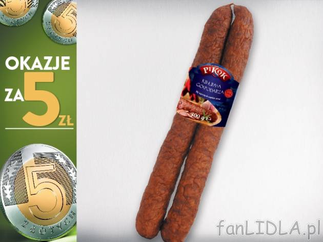 Pikok Kiełbasa gospodarza* , cena 5,00 PLN za 300 g/1 opak., 1 kg=16,67 PLN. 
*od ...