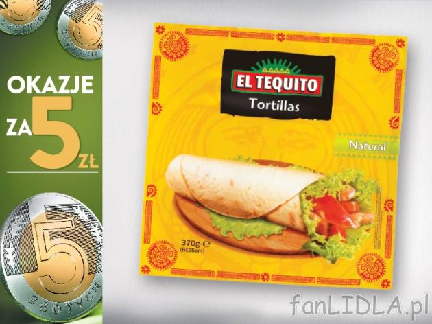 El Tequito tortilla naturalna, 6x25cm , cena 5,00 PLN za 370 g/1 opak., 1 kg=13,51 PLN.