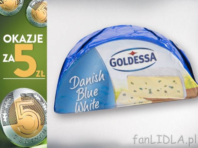 Goldessa Ser pleśniowy , cena 5,00 PLN za 200 g/1 opak., 100 g=2,50 PLN. 
różne ...
