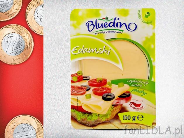 Bluedino Ser Edamski w plastrach , cena 2,00 PLN za 150 g/1 opak., 100 g=1,33 PLN.