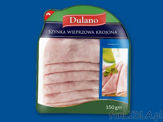 Dulano Szynka gotowana , cena 4,00 PLN za 150 g/1 opak., 100 g=2,99 PLN.