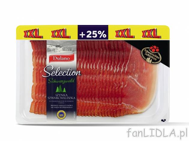 Dulano Selection Szynka szwarcwaldzka , cena 9,00 PLN za 250 g/1 opak., 100 g=3,99 PLN.