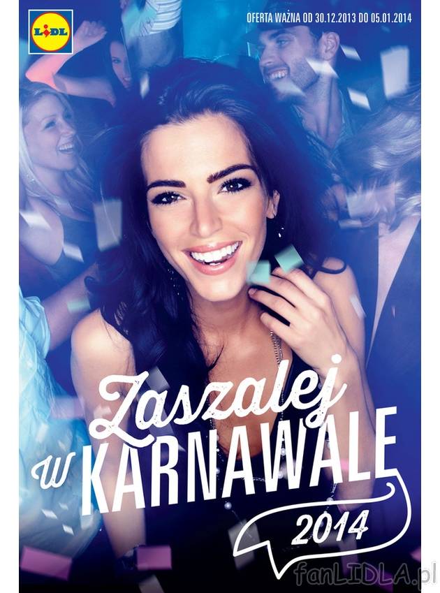 Gazetka Lidla, ważna od 30.12.2013i od 05.01.2014. Zaszalej w karnawale!