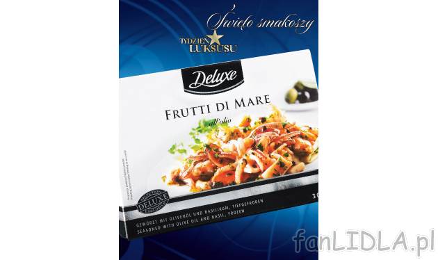 Owoce morze w oliwie z oliwek Deluxe, cena 11,99 PLN za 300 g 
- niezwykle delikatne ...