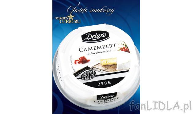 Ser Camembert Deluxe, cena 6,99 PLN za 250 g 
-  ,