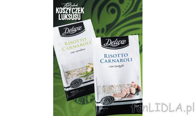 Risotto , cena 6,99 PLN za 300 g/ 1 opak. 
- Ze szparagami, wrzywami, traflami ...