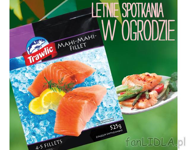 Filety naturalne , cena 19,99 PLN za 525 g/1 opak. 
-  Soczyste filety z koryfeny.