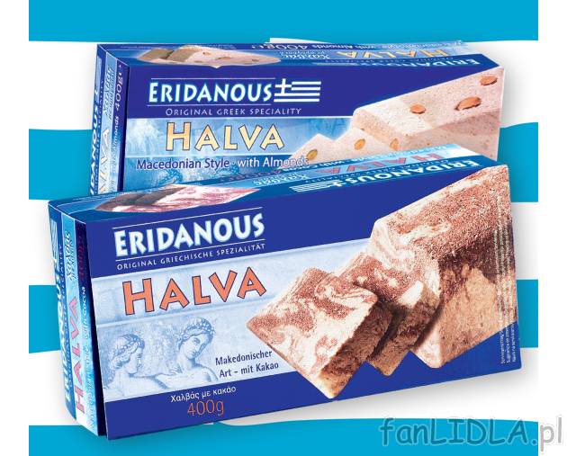 Chałwa kakaowa lub migdałowa , cena 9,99 PLN za 400 g/1 opak. 
- Oryginalna chałwa ...