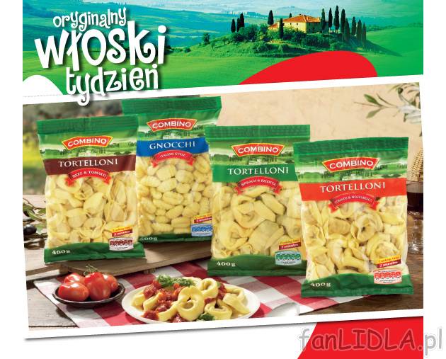 Tortelloni lub Gnocchi , cena 4,49 PLN za 400/600 g/1 opak. 
- Do wyboru w 3 pysznych ...