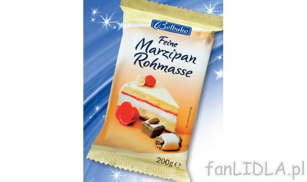 Masa marcepanowa , cena 5,99 PLN za 200 g/1 opak. 
- O niepowtarzalnym smaku i ...