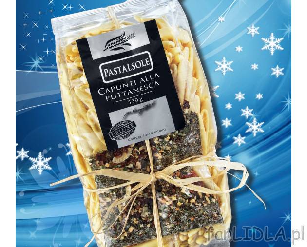 Capunti alla Puttanesca , cena 8,99 PLN za 530 g/1 opak. 
- makaron z semoliny ...