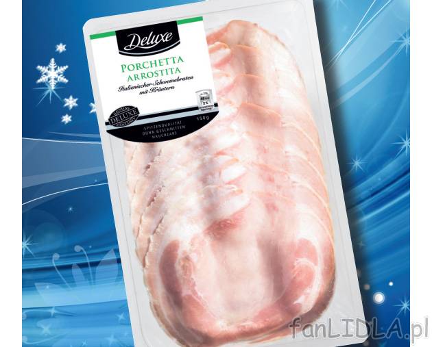Włoska pieczeń wieprzowa , cena 9,99 PLN za 150 g/1 opak. 
-  z ziołami